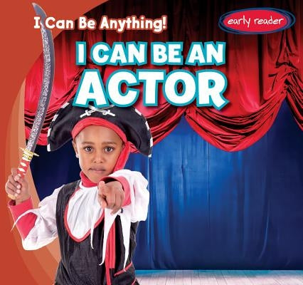 I Can Be an Actor by Ardely, Anthony