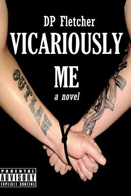 Vicariously Me by Fletcher, Dp