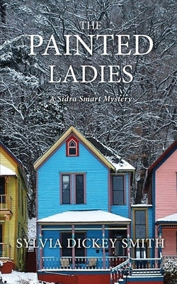The Painted Ladies by Smith, Sylvia Dickey