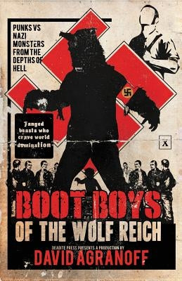 Boot Boys of the Wolf Reich by Agranoff, David