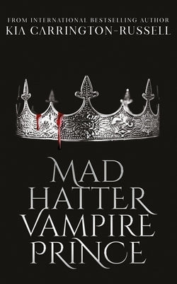 Mad Hatter Vampire Prince by Carrington-Russell, Kia