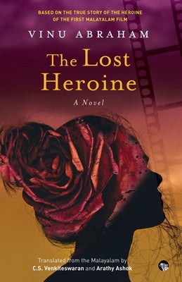 The Lost Heroine by Abraham, Vinu