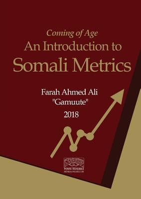 Coming of Age: An Introduction to Somali Metrics by Gamute, Farah
