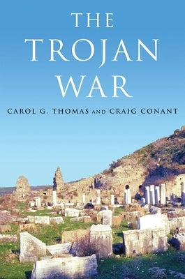 The Trojan War by Thomas, Carol G.