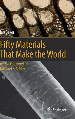 Fifty Materials That Make the World by Baker, Ian