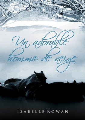 Un Adorable Homme de Neige by Rowan, Isabelle