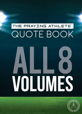 The Praying Athlete Quote Book All 8 Volumes by Walker, Robert B.
