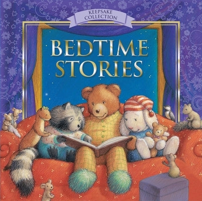 Bedtime Stories: Keepsake Collection by Sequoia Children's Publishing