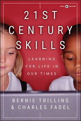 21st Century Skills: Learning for Life in Our Times [With DVD] by Trilling, Bernie
