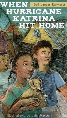 When Hurricane Katrina Hit Home by Karwoski, Gail Langer