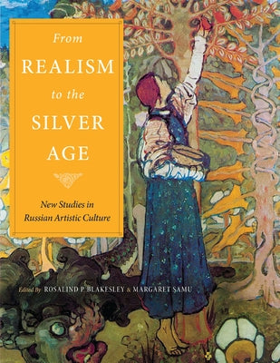 From Realism to the Silver Age by Blakesley, Rosalind