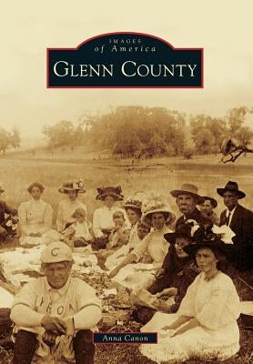 Glenn County by Canon, Anna