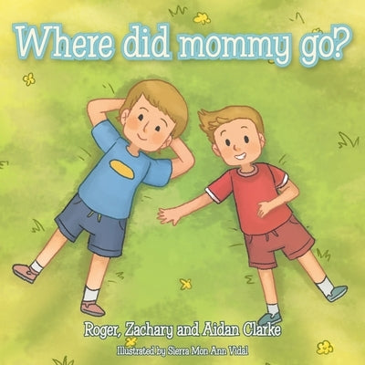 Where Did Mommy Go? by Clarke, Roger