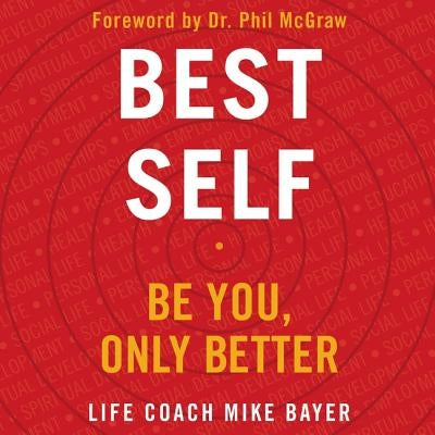 Best Self: Be You, Only Better by McGraw, Phil