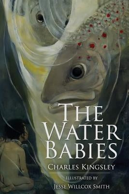 The Water Babies: Illustrated by Smith, Jesse Willcox