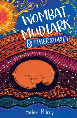 Wombat, Mudlark and Other Stories by Milroy, Helen