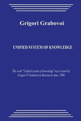 Unified System of Knowledge by Grabovoi, Grigori