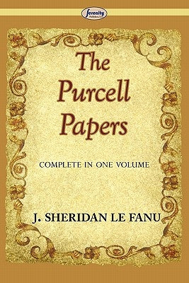 The Purcell Papers (Complete) by Sheridan Le Fanu, Joseph
