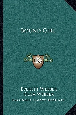 Bound Girl by Webber, Everett