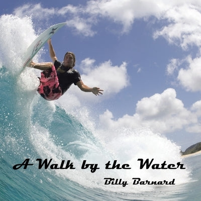A Walk by the Water by Barnard, Billy