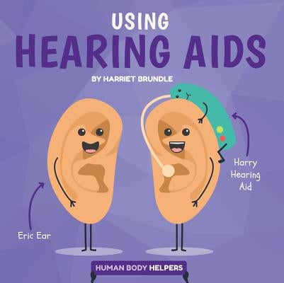 Using Hearing AIDS by Brundle, Harriet