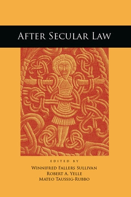 After Secular Law by Sullivan, Winnifred Fallers