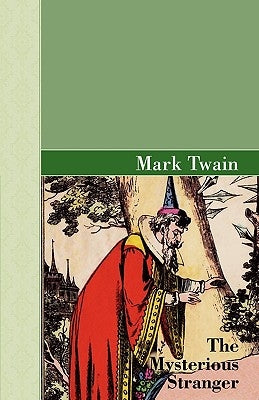 The Mysterious Stranger by Twain, Mark