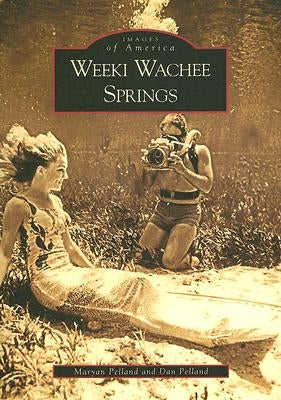 Weeki Wachee Springs by Pelland, Maryan