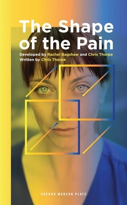 The Shape of the Pain by Thorpe, Chris