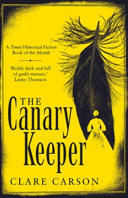 The Canary Keeper by Carson, Clare