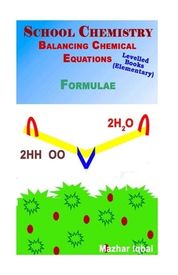 School chemistry elementary: Balancing chemical equations by Iqbal, Mazhar