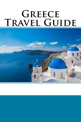 Greece Travel Guide by Walsh, Ron