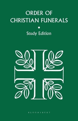 Order of Christian Funerals Study Ed by International Commission on English in t