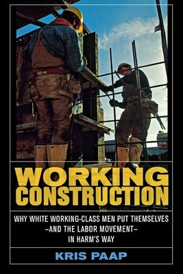 Working Construction by Paap, Kris