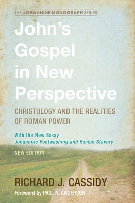 John's Gospel in New Perspective by Cassidy, Richard J.