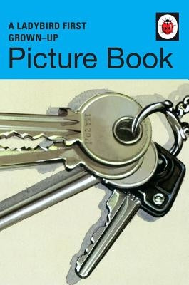 A Ladybird First Grown-Up Picture Book by Hazeley, Jason