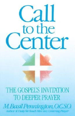 Call to the Center by Pennington, Basil