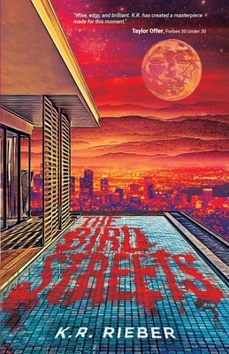 The Bird Streets by Rieber, K. R.