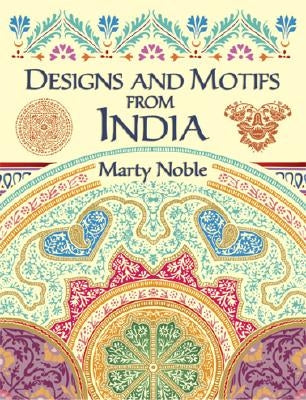 Designs and Motifs from India by Noble, Marty