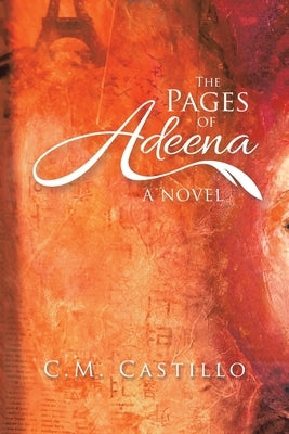 The Pages of Adeena by Castillo, C. M.