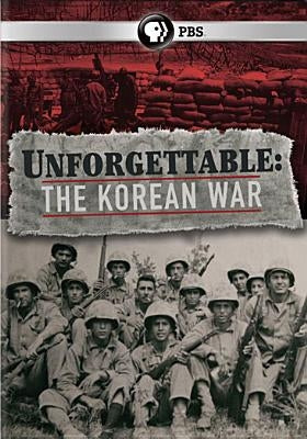 Unforgettable: The Korean War by 