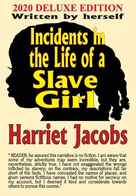 Incidents in the Life of a Slave Girl by Jacobs, Harriet
