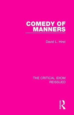 Comedy of Manners by Hirst, David L.