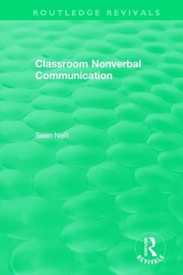 Classroom Nonverbal Communication by Neill, Sean