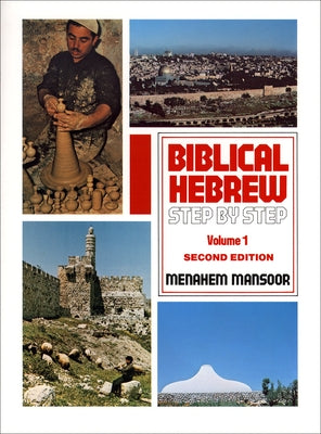 Biblical Hebrew Step by Step by Mansoor, Menahem