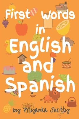 First Words in English and Spanish by Patil, Kunal