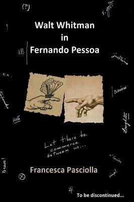 Walt Whitman in Fernando Pessoa by Pasciolla, Francesca