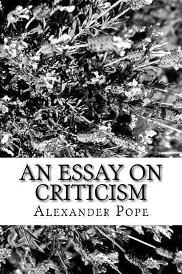 An Essay on Criticism by Pope, Alexander