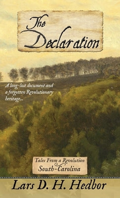 The Declaration: Tales From a Revolution - South-Carolina by Hedbor, Lars D. H.