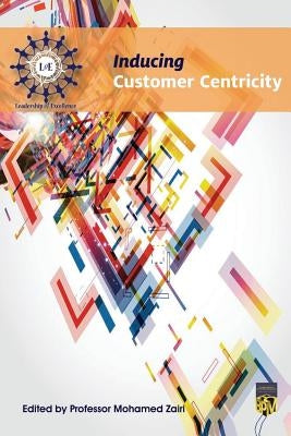 Inducing Customer Centricity by Zairi, Professor Mohamed